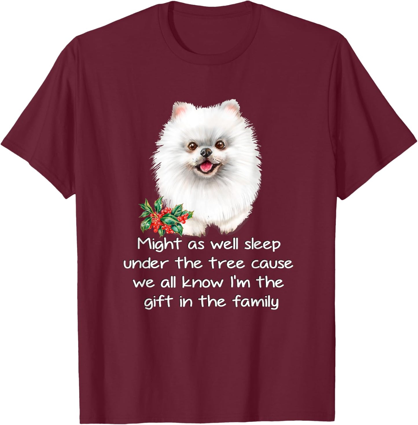 Favorite Family White Pomeranian Puppy Funny Christmas Humor T-Shirt - T-Shirt | Maroon