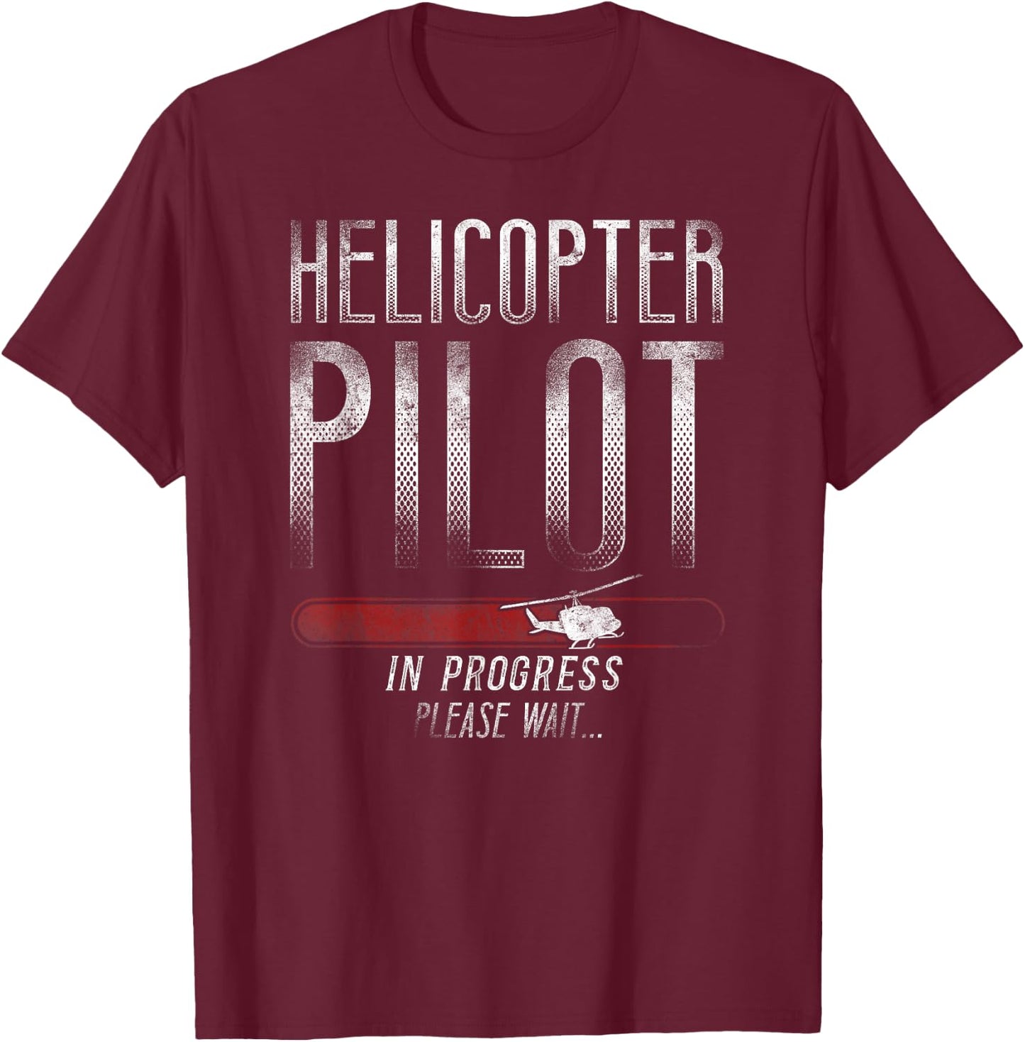 Helicopter Pilot Vintage Helicopter Pilot In Progress Please T-Shirt - T-Shirt | Maroon