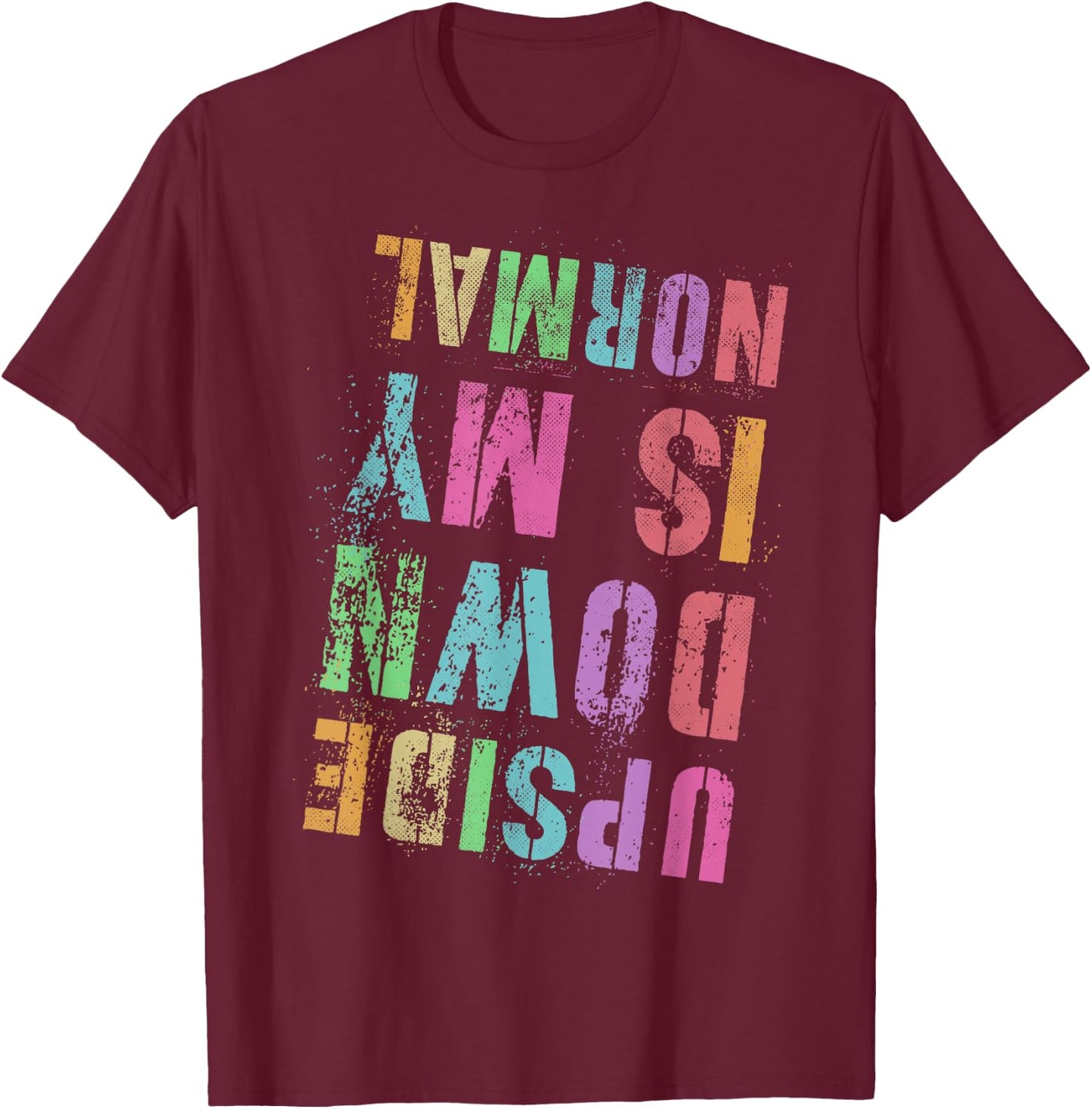 UPSIDE DOWN IS MY NORMAL Gymnastics Tumbling Gymnast Tumble T-Shirt - T-Shirt | Maroon