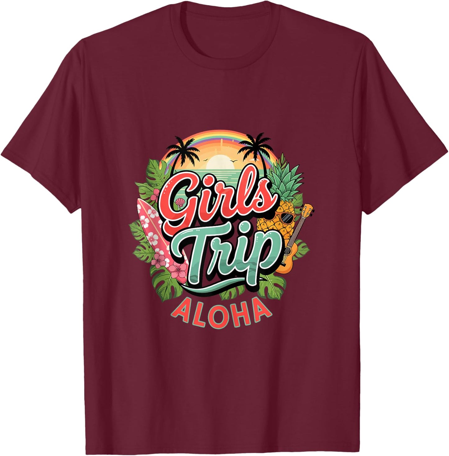 Girls Trip Aloha Hawaii Beach Vacation T-Shirt - T-Shirt | Maroon