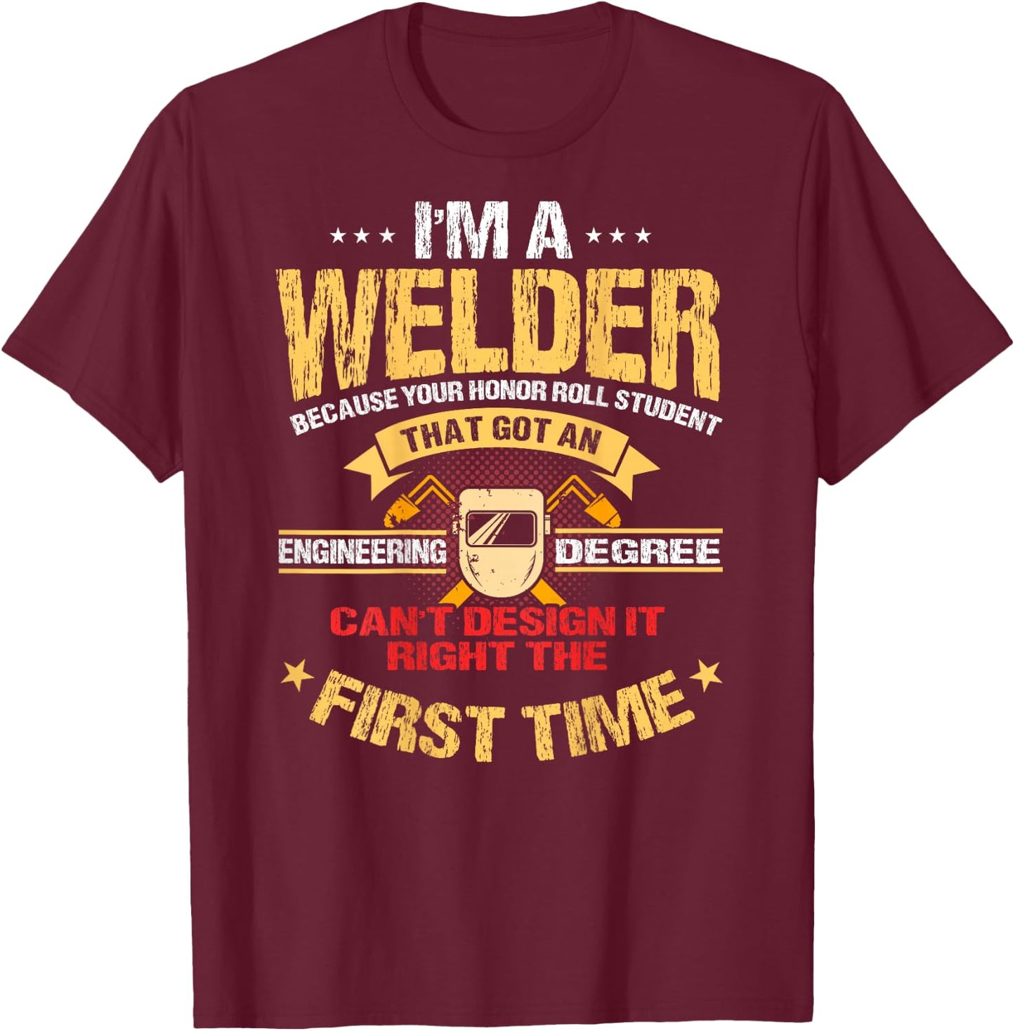 Welder Gifts Funny Welding Image On Back Of Shirt T-Shirt - T-Shirt | Maroon