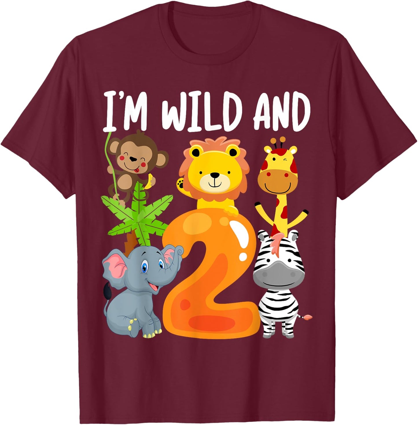 I'm Wild and 2 Two Zoo 2nd Birthday Safari Jungle Animals T-Shirt - T-Shirt | Maroon