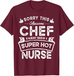 Sorry This Chef is Taken by a Nurse | Funny Couple T-Shirt - T-Shirt | Maroon