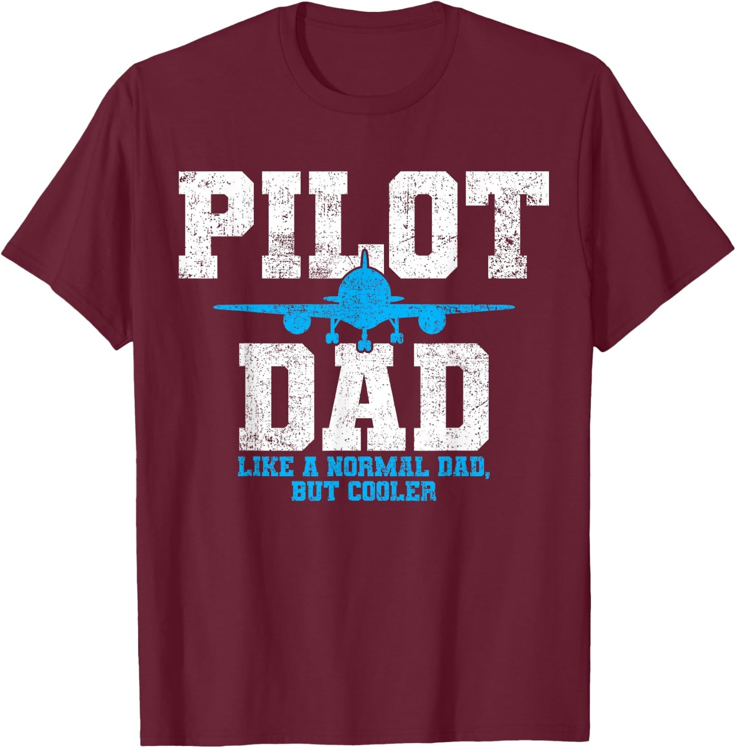 Pilot Dad Father Aviation T-Shirt - T-Shirt | Maroon