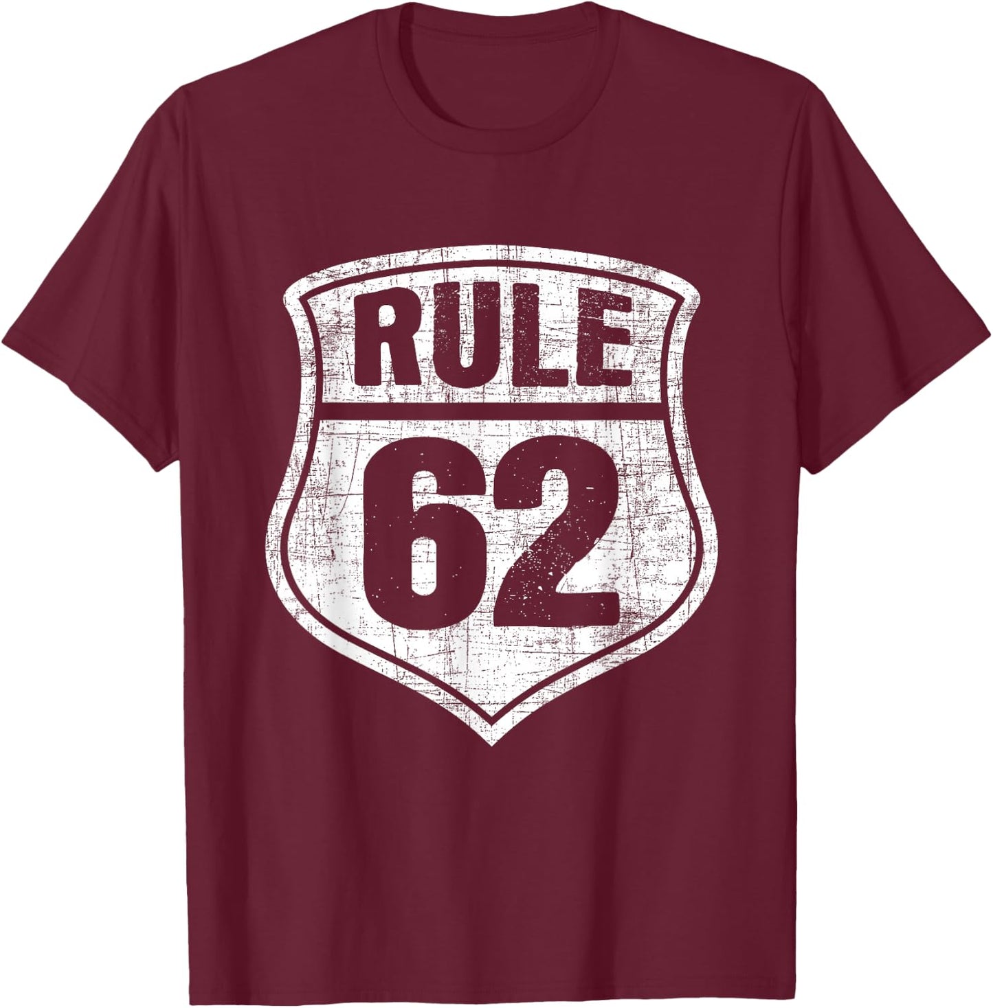 Rule 62 - Sobriety Anniversary Recovery Sober AA NA T-Shirt - T-Shirt | Maroon