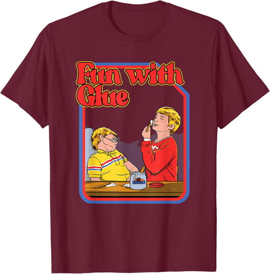 Fun With Glue - Funny Shirt - Hilarious Vintage Child Game T-Shirt - T-Shirt | Maroon