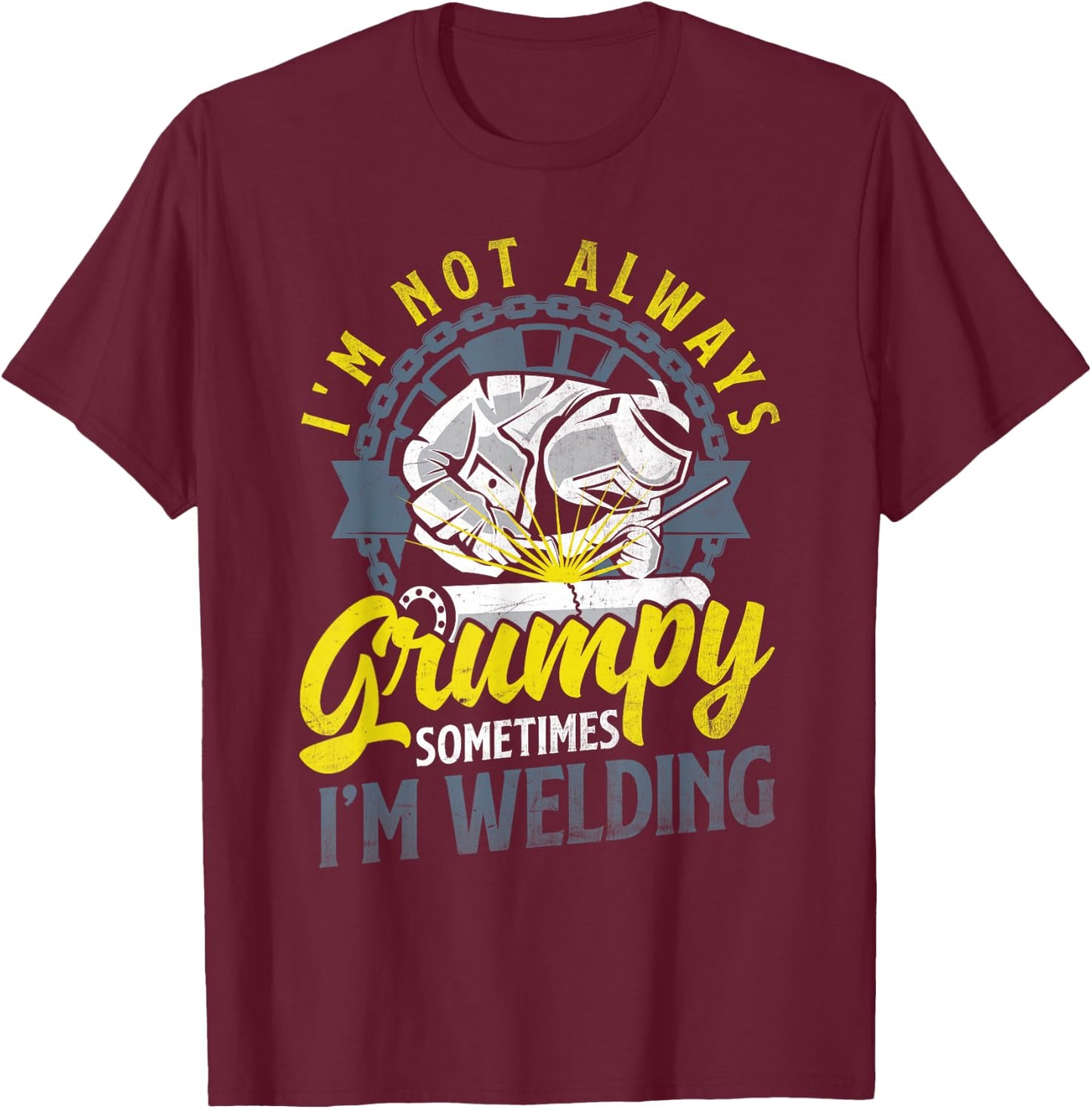 Welding Metalworking Funny Welder Quote T-Shirt - T-Shirt | Maroon