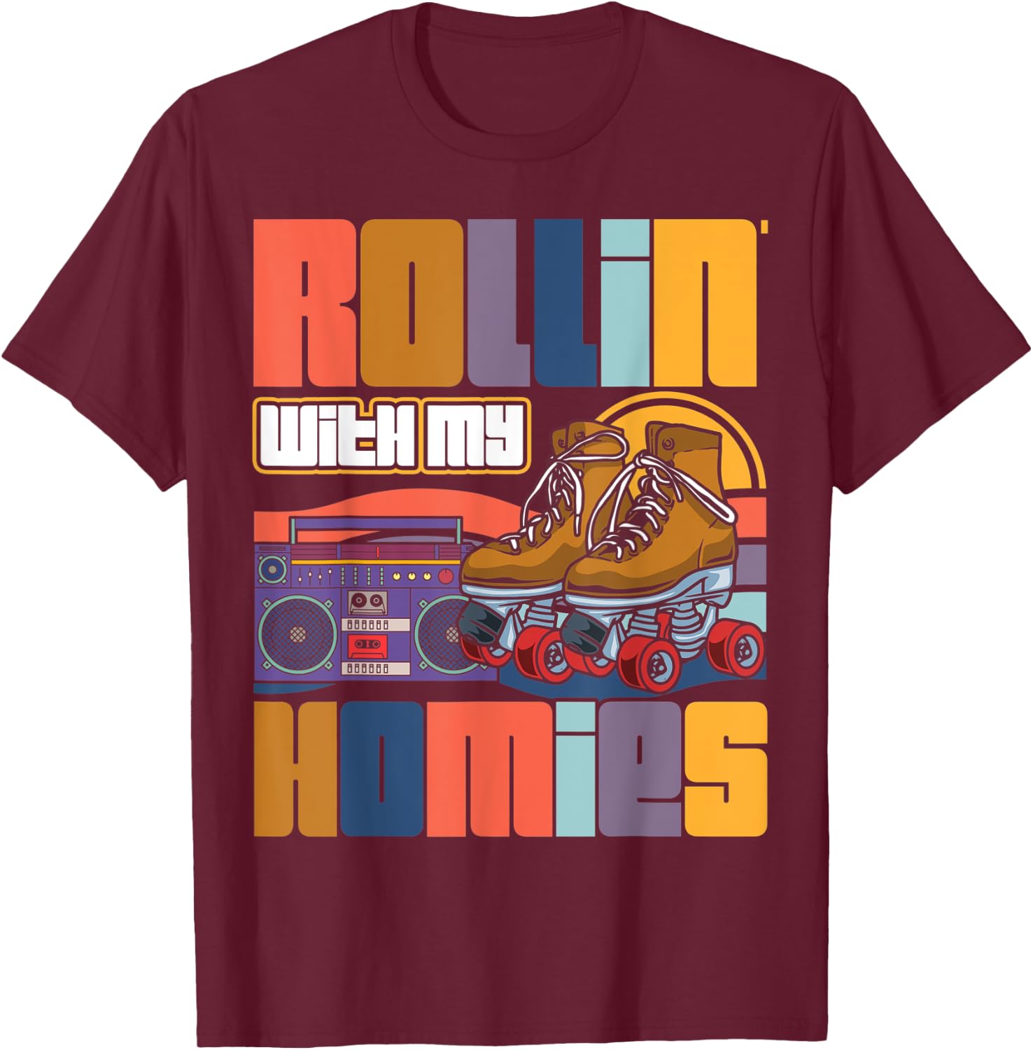 Rolling With My-Homies Roller Skating Party T-Shirt - T-Shirt | Maroon