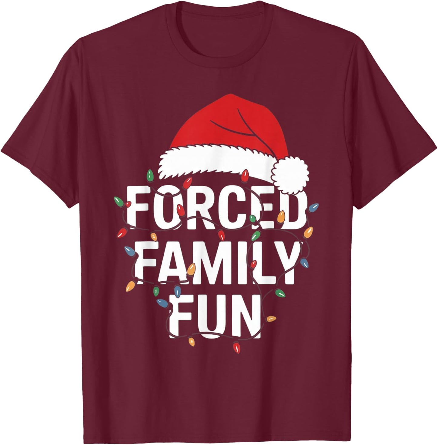 Forced Family Fun Sarcastic Christmas Funny Men Women Kids T-Shirt - T-Shirt | Maroon