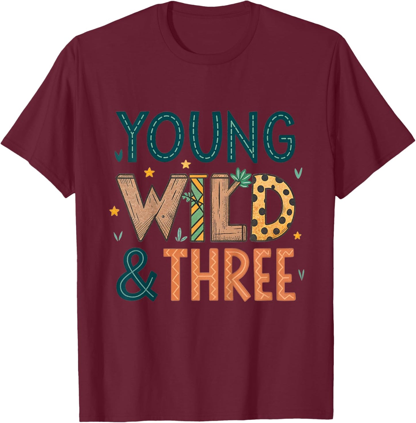 Kids Young Wild and Three Boy 3rd Birthday Toddler 3 Year Old Fun T-Shirt - T-Shirt | Maroon