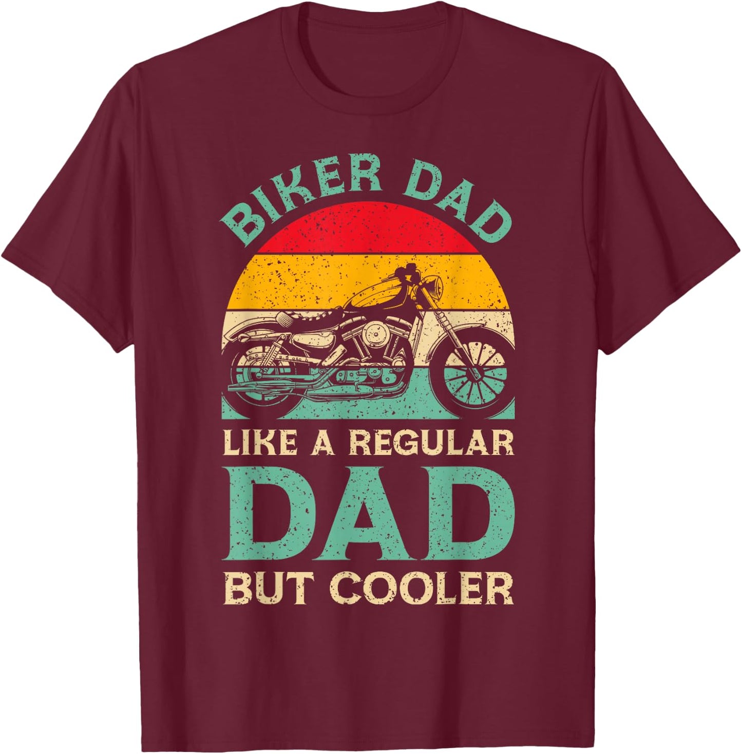 Funny Fathers Day Biker Dad For Biker Motorcycle Dad T-Shirt - T-Shirt | Maroon