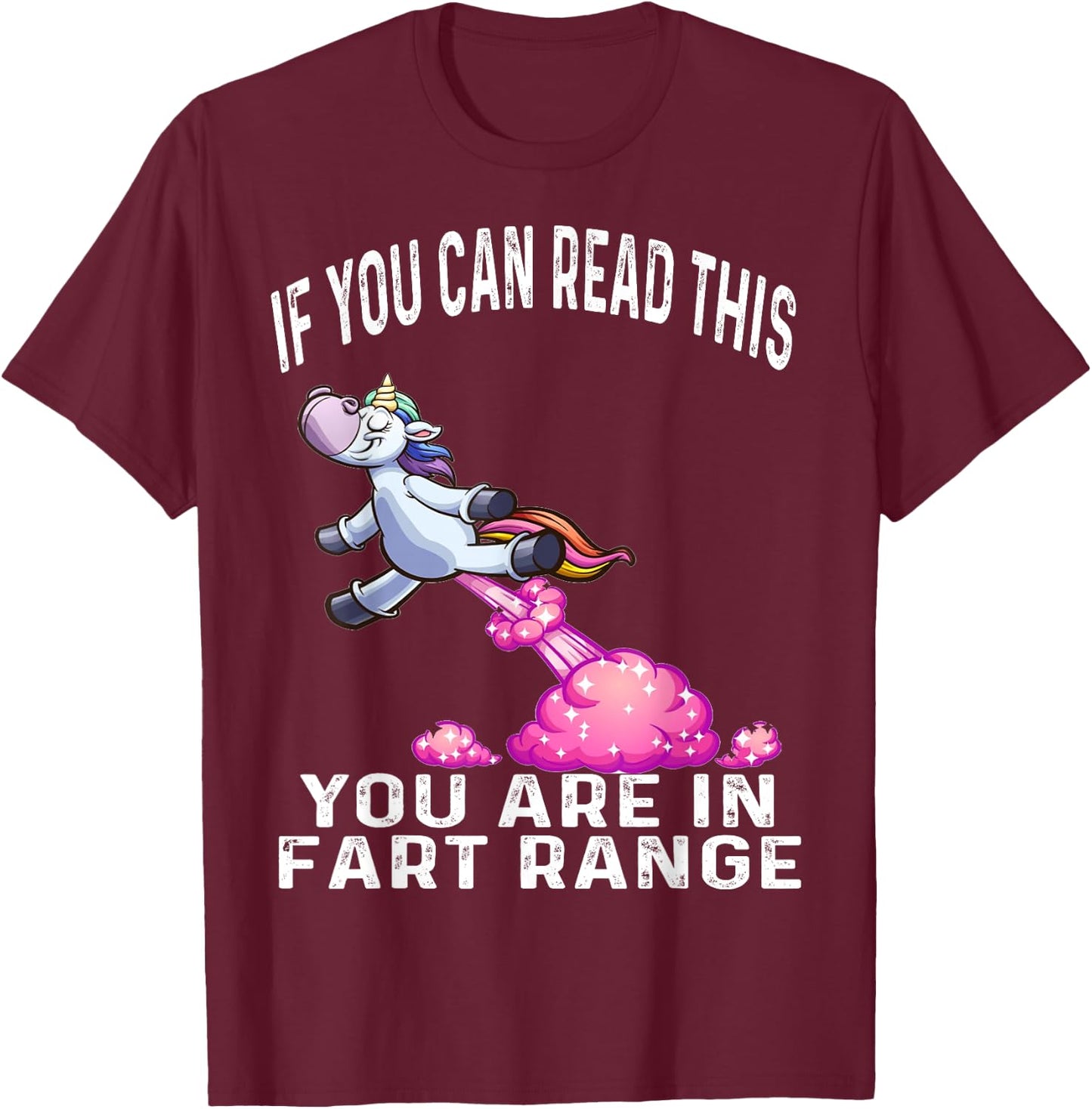 Funny Unicorn If You Can Read This You're In Fart Range T-Shirt - T-Shirt | Maroon
