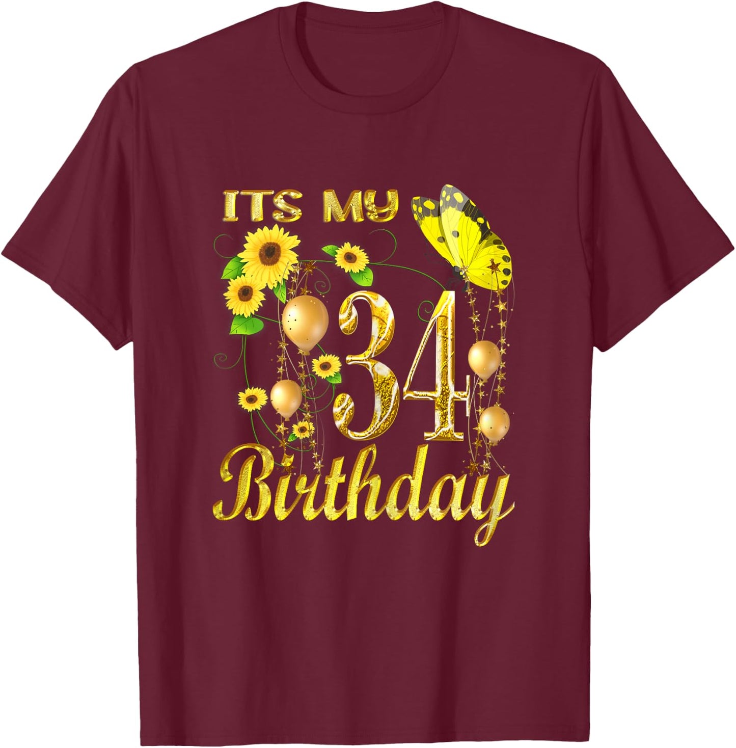 Its My 34th Birthday 34 Year Old Girl Sunflower Butterfly T-Shirt - T-Shirt | Maroon