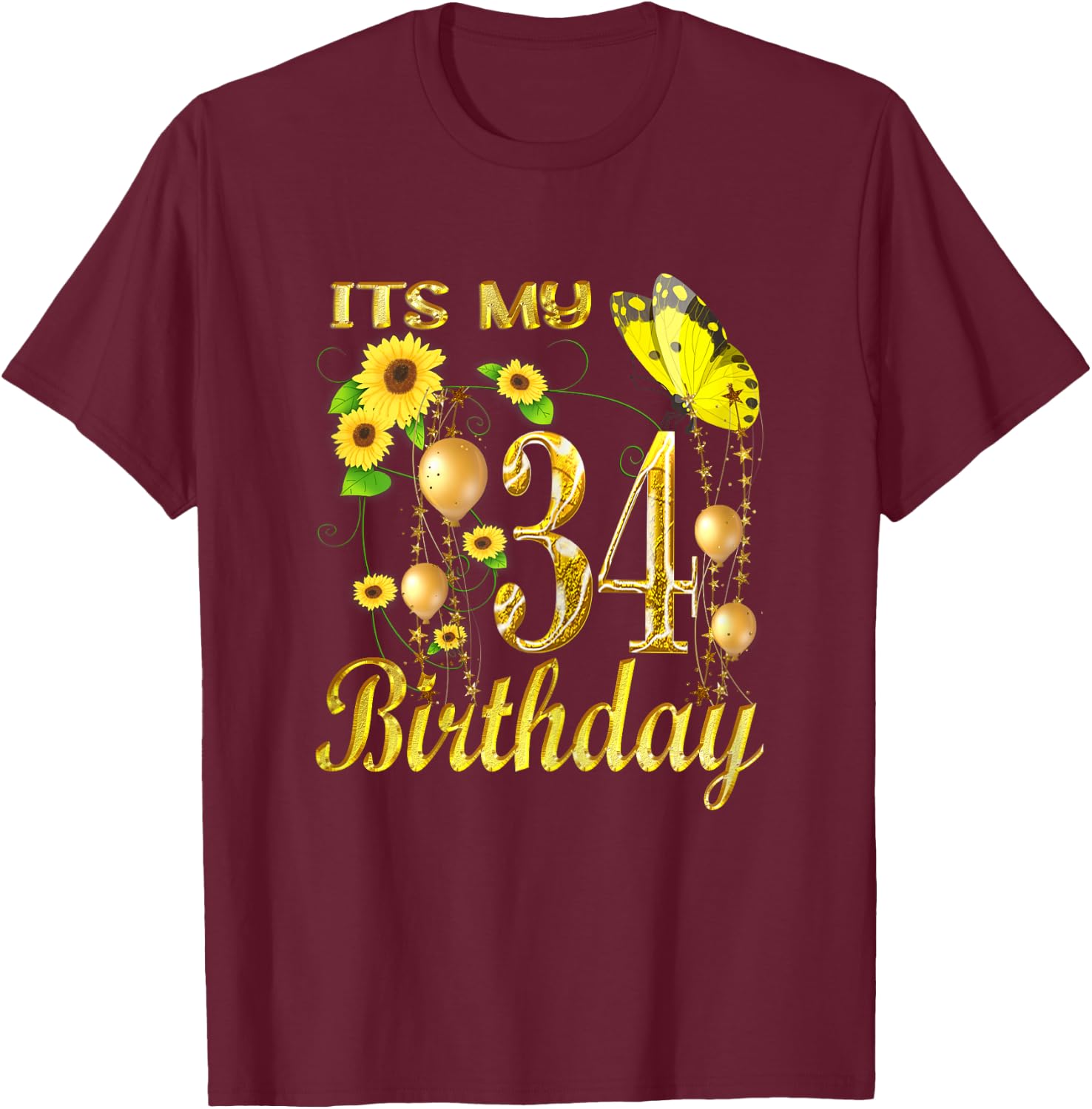 Its My 34th Birthday 34 Year Old Girl Sunflower Butterfly T-Shirt - T-Shirt | Maroon