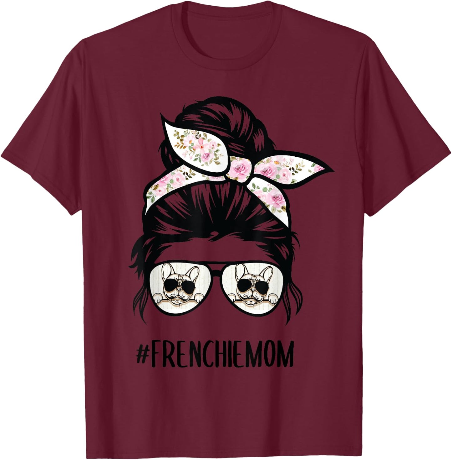 Frenchie Mom messy bun hair glasses T-Shirt - T-Shirt | Maroon