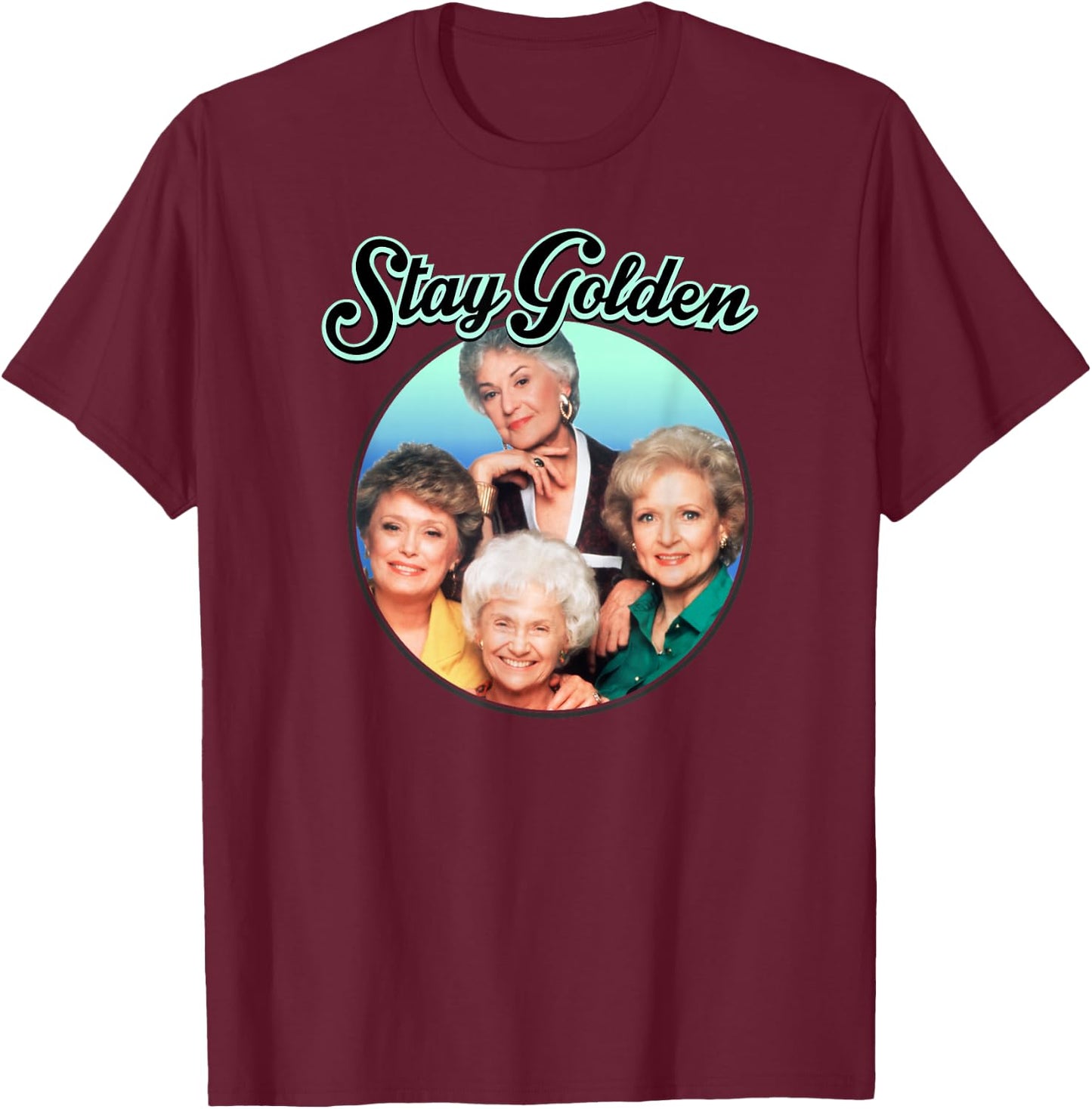 The Golden Girls - Stay Golden T-Shirt - T-Shirt | Maroon