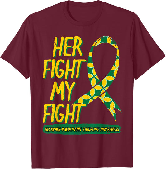 Her Fight Is My Fight Beckwith–Wiedemann Syndrome Awareness T-Shirt - T-Shirt | Maroon