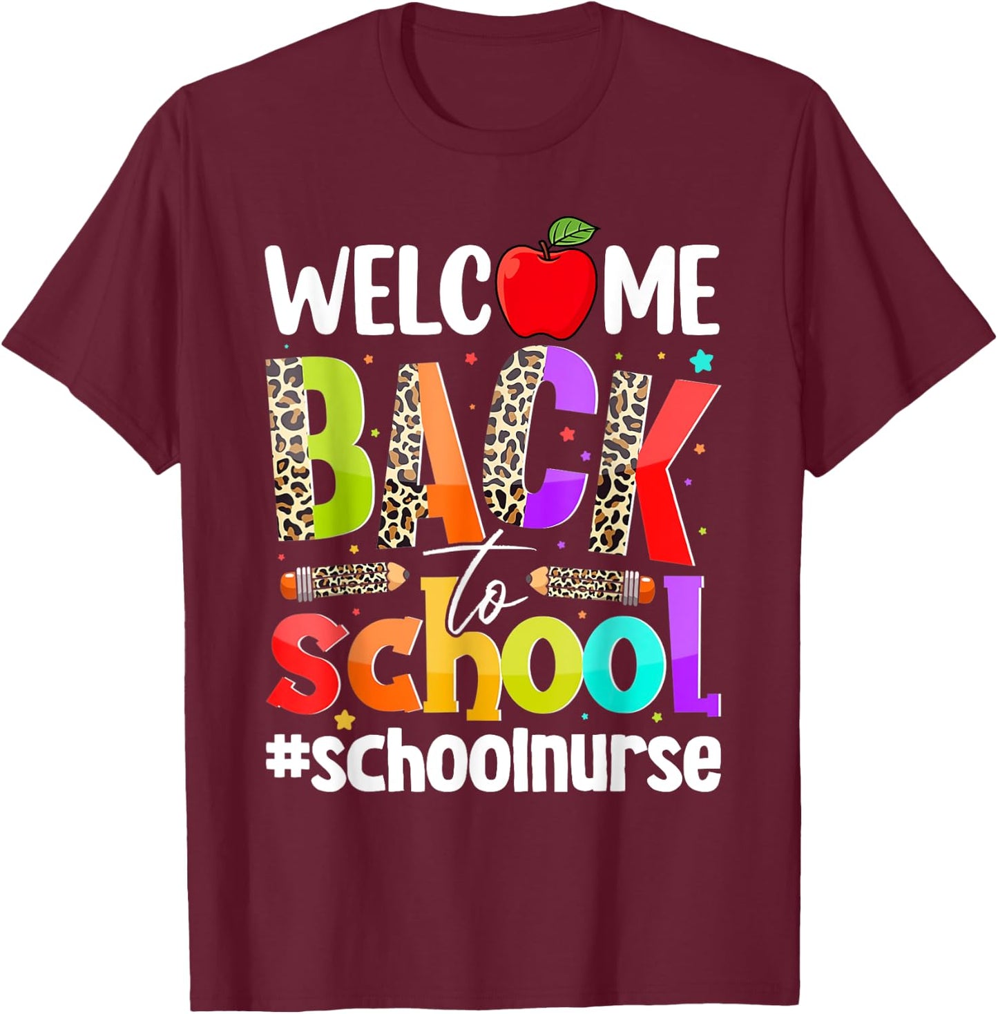 Welcome Back To School Nurse First Day Of School Leopard T-Shirt - T-Shirt | Maroon