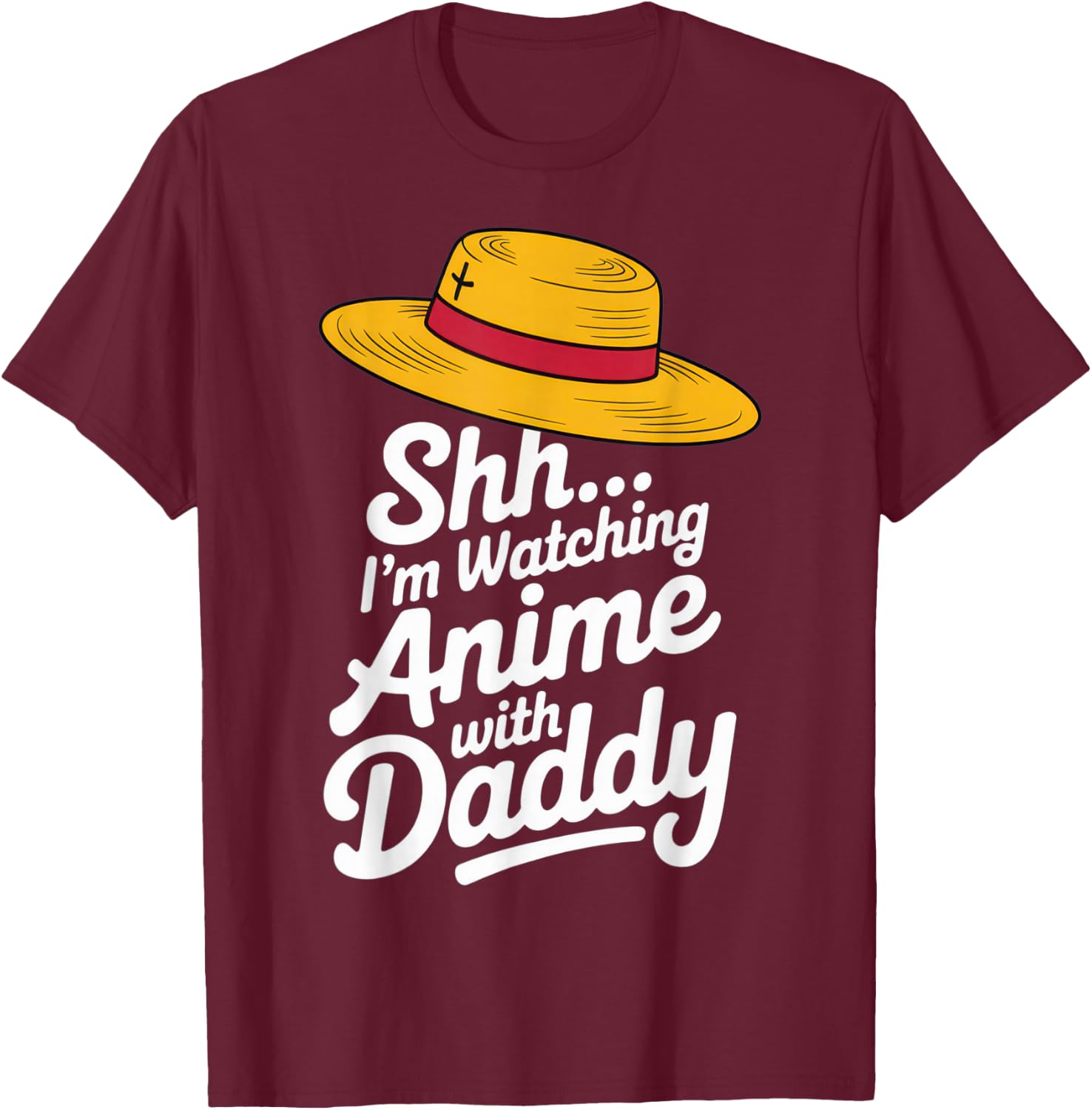 Shh I'm Watching Anime with Daddy Funny T-Shirt - T-Shirt | Maroon