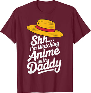 Shh I'm Watching Anime with Daddy Funny T-Shirt - T-Shirt | Maroon