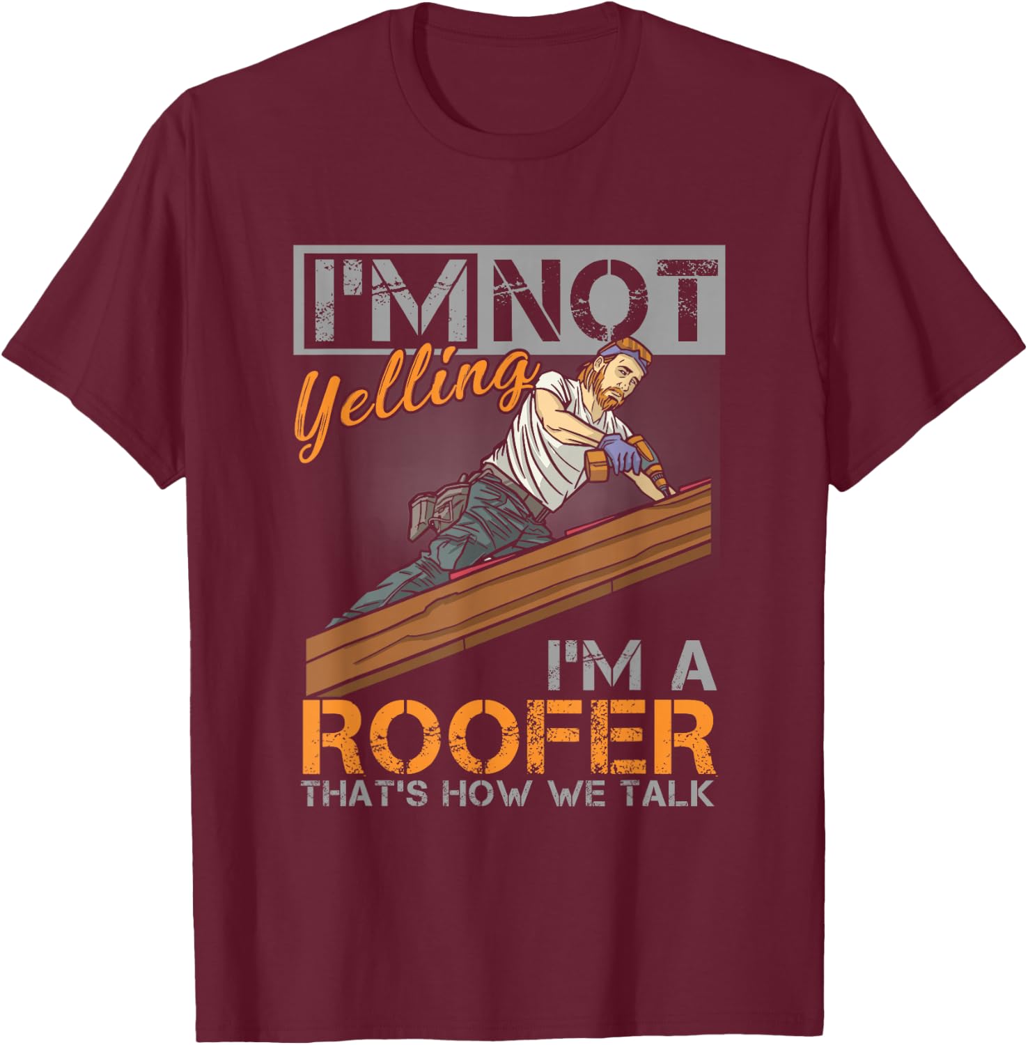 Roofer Hammer Roof Mechanic Construction Craftsman Carpenter T-Shirt - T-Shirt | Maroon