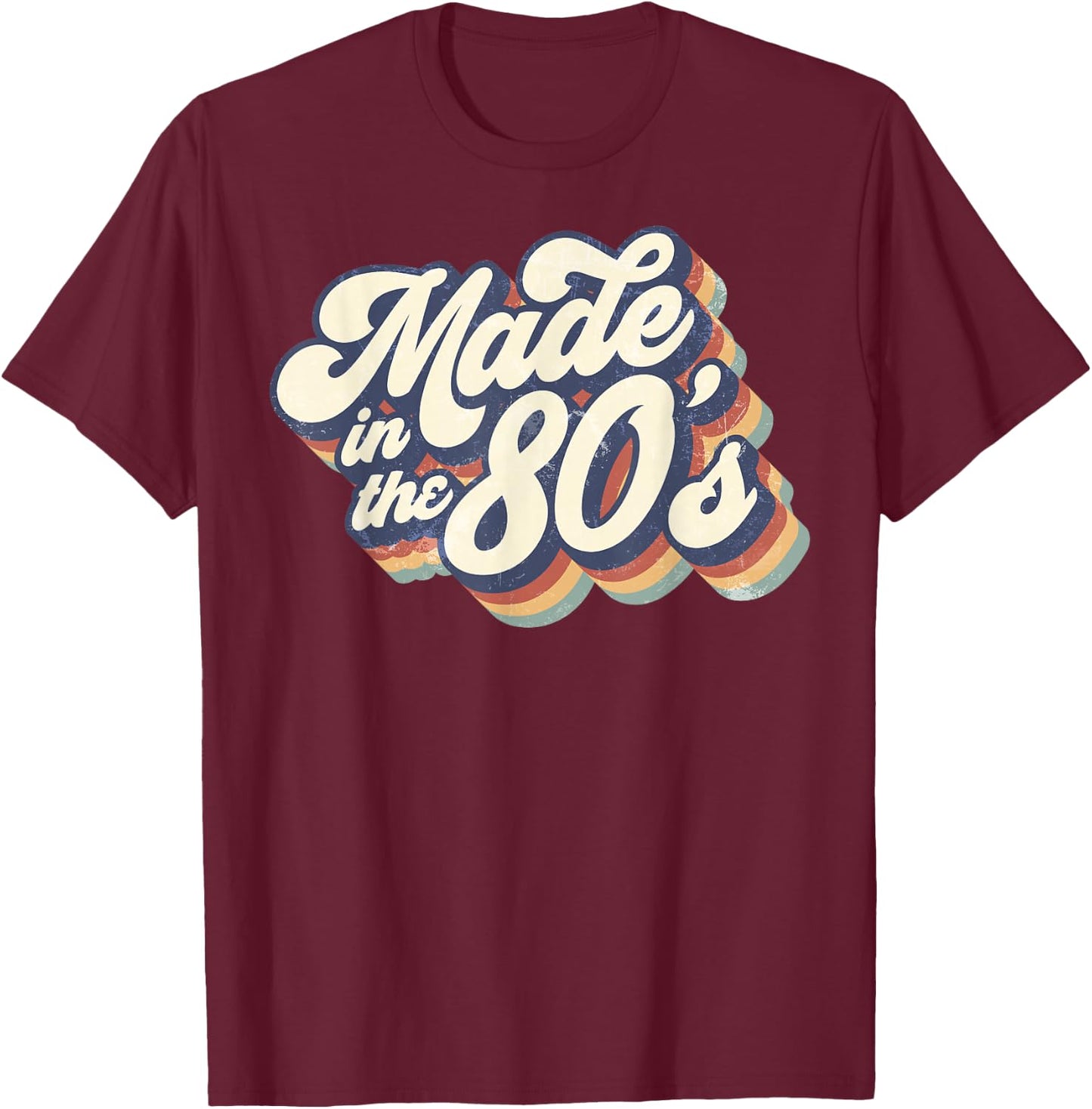 Made in The 80's Retro Funny Vintage 1980s Party Gift T-Shirt - T-Shirt | Maroon