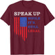 Speak Up – While It’s Still Legal: Free Speech USA T-Shirt - T-Shirt | Maroon