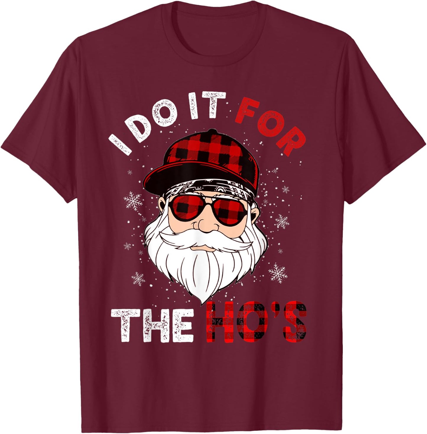 I Do It For The Ho's Funny Buffalo Plaid Christmas Men Santa T-Shirt - T-Shirt | Maroon