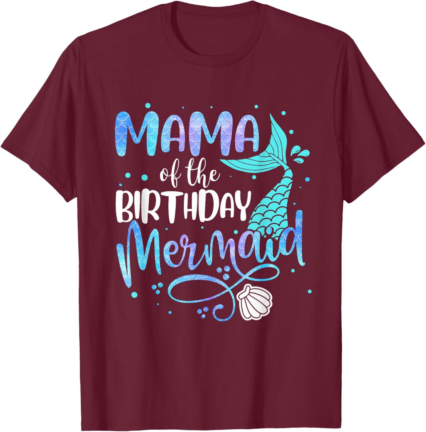 Mama of the Birthday Mermaid Family Matching Mom Daughter T-Shirt - T-Shirt | Maroon
