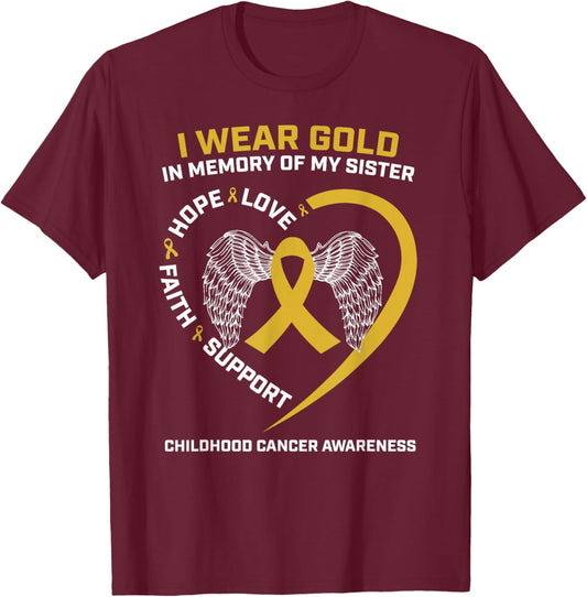 Wear Gold In Memory Of My Sister Childhood Cancer Awareness T-Shirt - T-Shirt | Maroon
