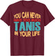 Funny Tanis Personalized First Name Joke Item T-Shirt - T-Shirt | Maroon