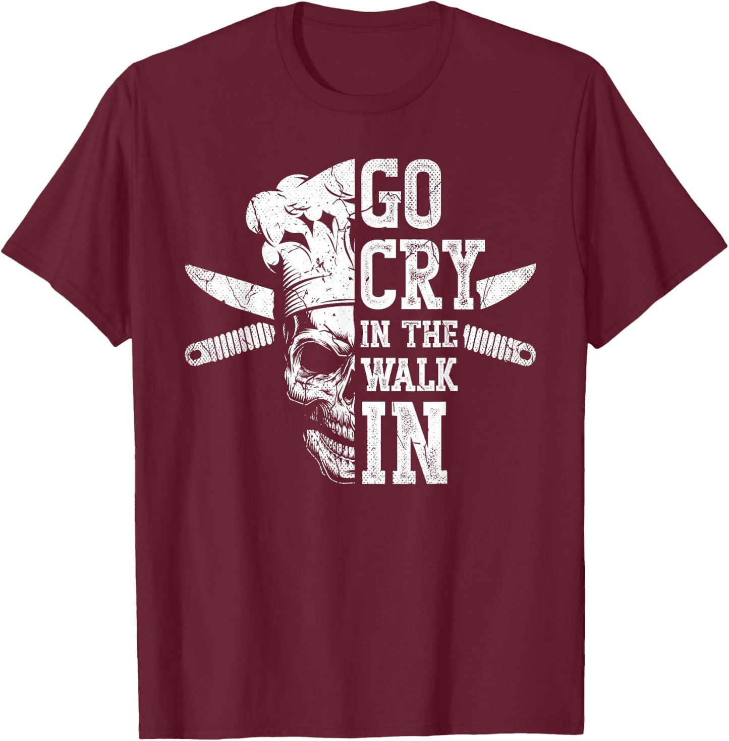 Go cry in the walk for a Sous Chef cooking funny Chef T-Shirt - T-Shirt | Maroon