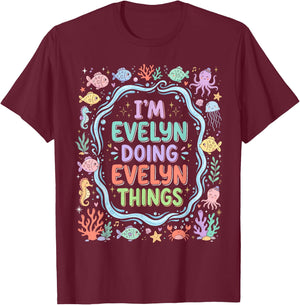 I'm Evelyn Doing Evelyn Things Playful Girl's T-Shirt - T-Shirt | Maroon