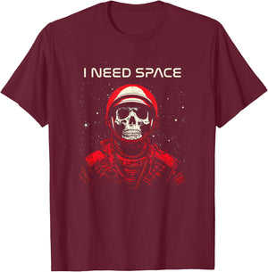 I Need Space Skeleton Skull Astronaut T-Shirt - T-Shirt | Maroon