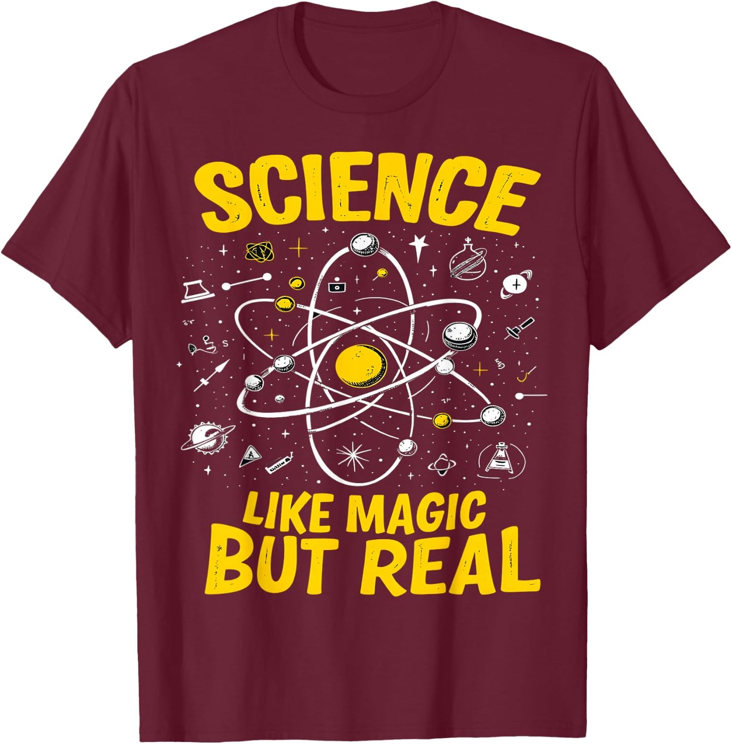 Science Like Magic But Real T-Shirt - T-Shirt | Maroon