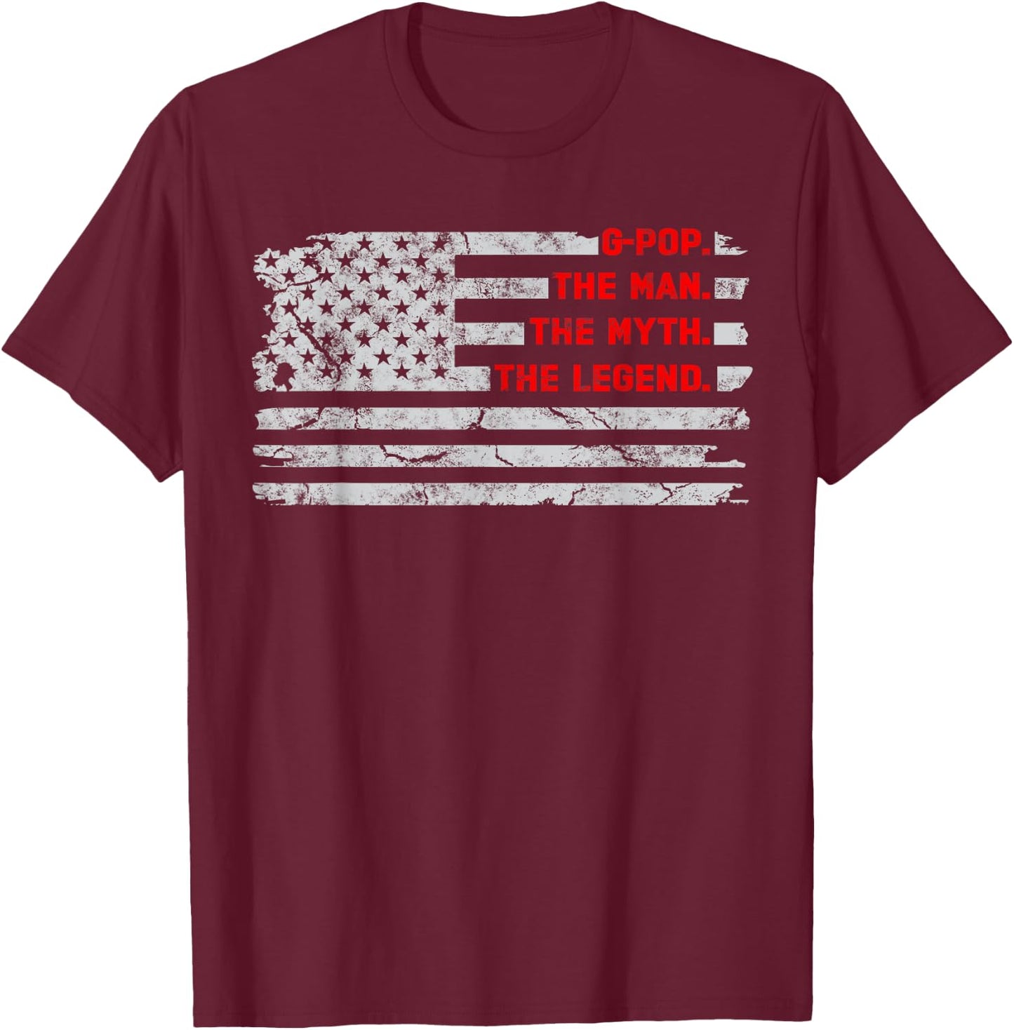 G-pop The Man Myth Legend fathers day Vintage American Flag T-Shirt - T-Shirt | Maroon