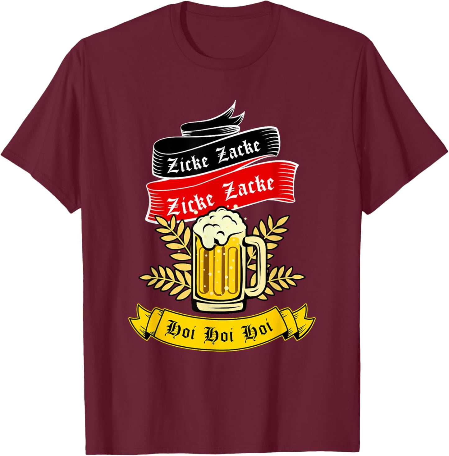 Zicke Zacke Hoi - Funny Germany Flag Oktoberfest German T-Shirt - T-Shirt | Maroon