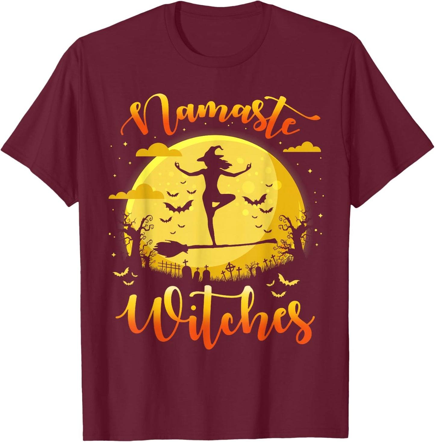 Namaste Witches Funny Halloween Her Yoga Costume T-Shirt - T-Shirt | Maroon