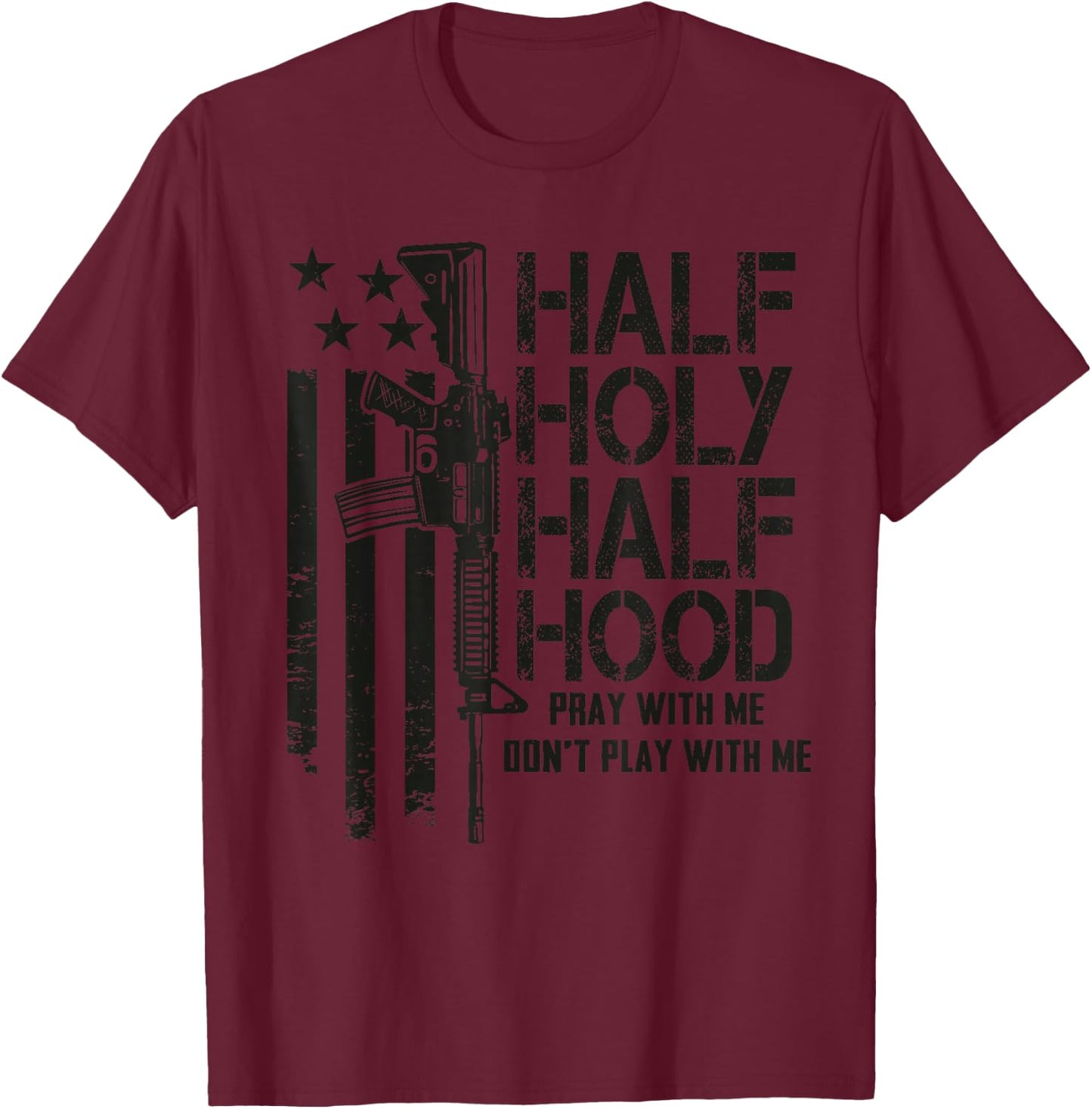 Half Holy Half Hood Pray With Me Don't Play With Me - Olive T-Shirt - T-Shirt | Maroon