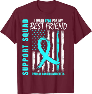 Support Squad Teal Best Friend Ovarian Cancer Awareness Flag T-Shirt - T-Shirt | Maroon