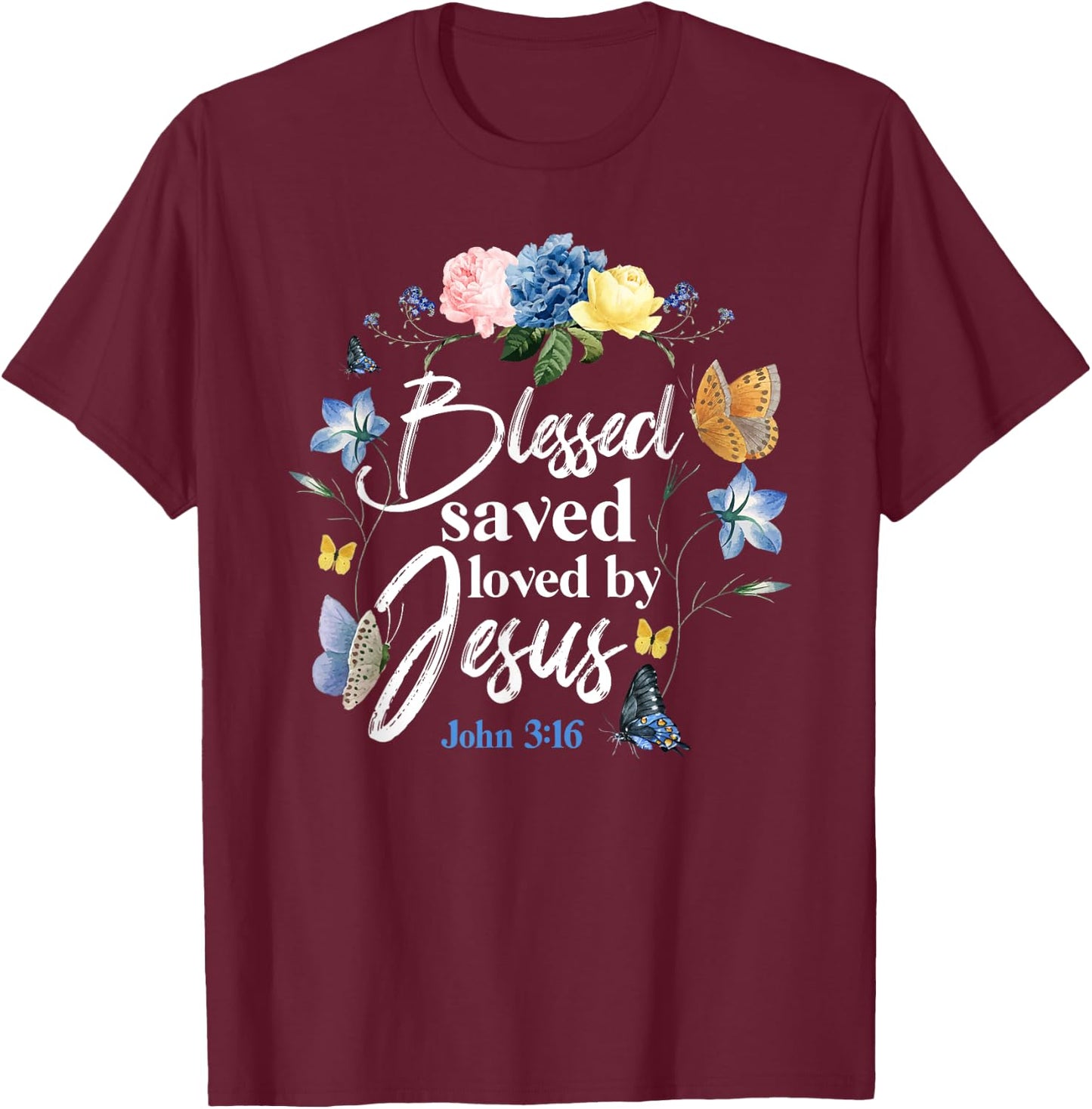 Christian Bible Verse Quote Butterfly Rose Flower John 3:16 T-Shirt - T-Shirt | Maroon