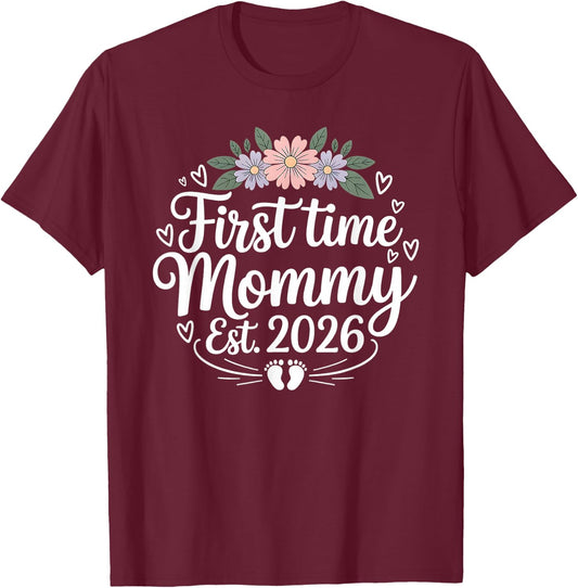 First Time Mommy 2026 Soon to be Mommy Pregnancy Announcemen T-Shirt - T-Shirt | Maroon
