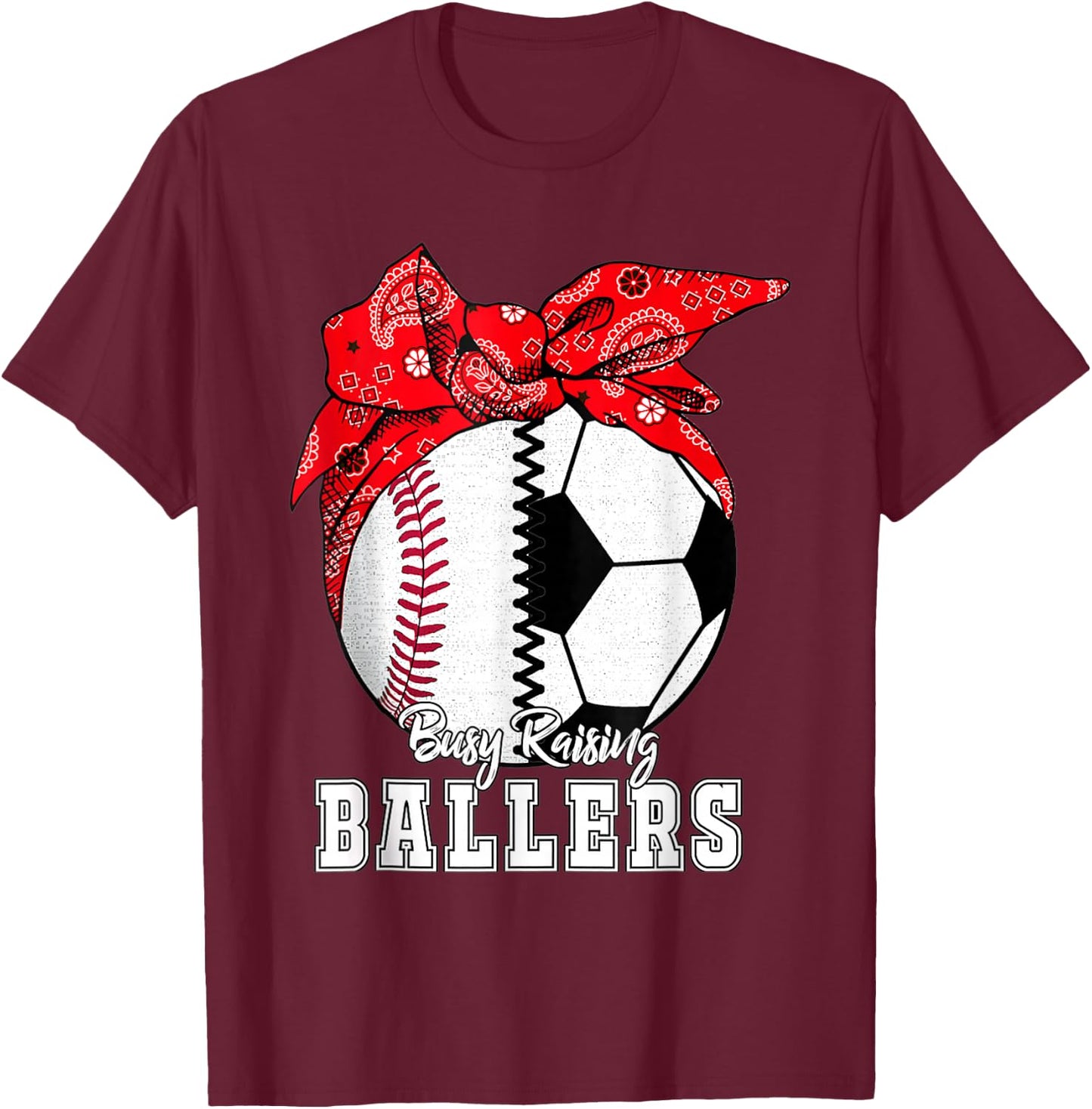 Busy Raising Ballers Baseball Soccer Bandana Mothers Day T-Shirt - T-Shirt | Maroon