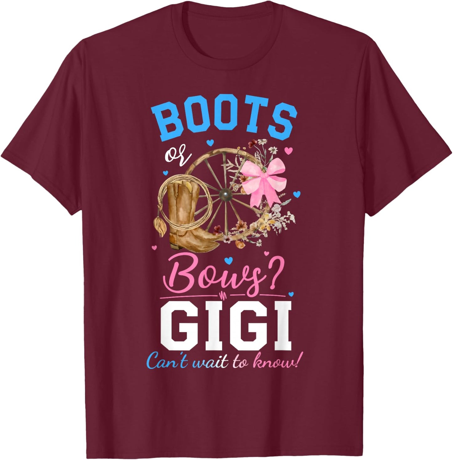 Boots or Bows Gender Reveal Party Announcement Gigi Grandma T-Shirt - T-Shirt | Maroon