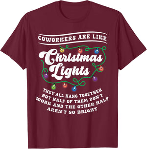 Christmas Office Coworker Like Lights Dont Work Bright Funny T-Shirt - T-Shirt | Maroon