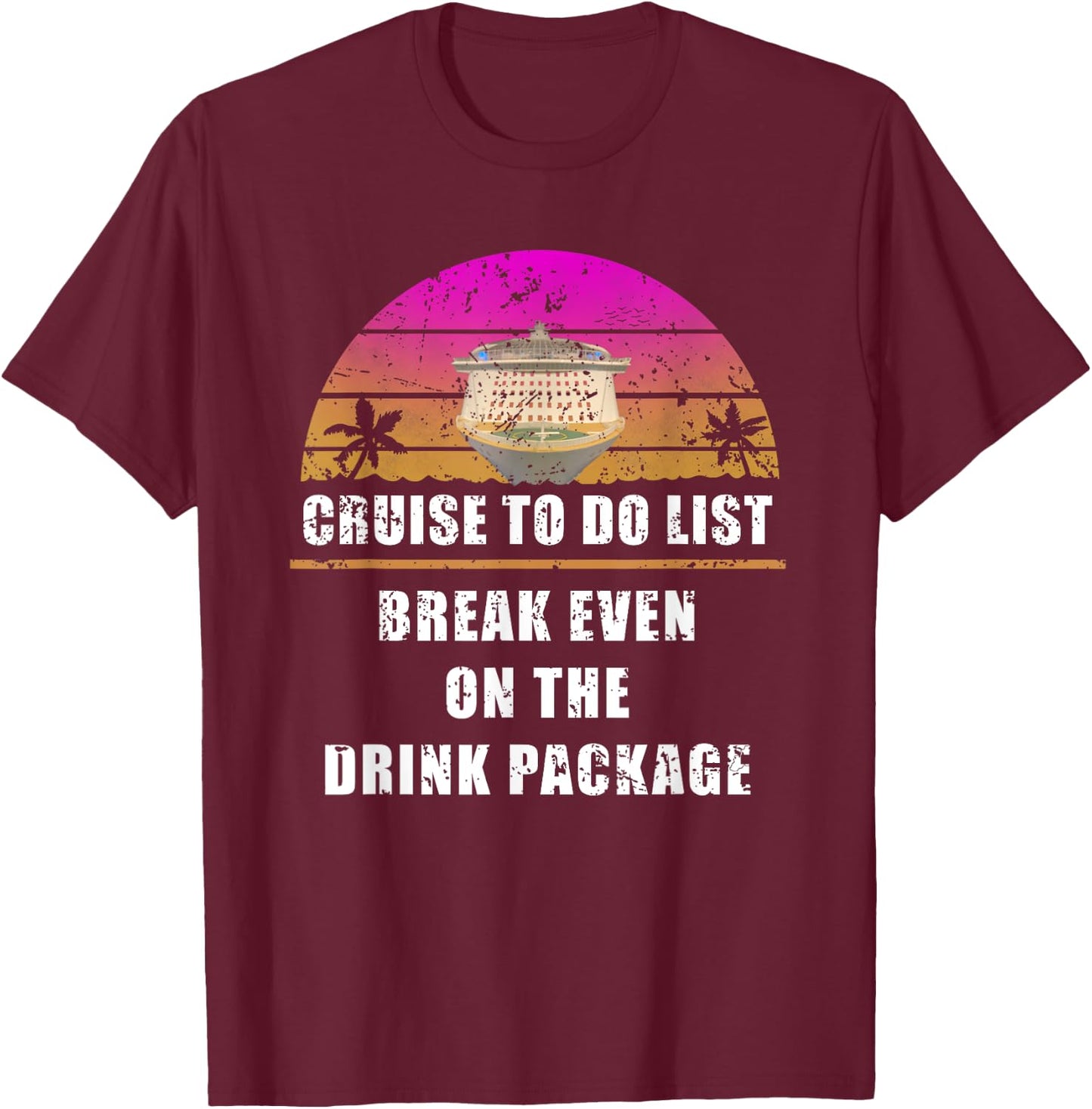 Cruise Drink Package T-Shirt - T-Shirt | Maroon