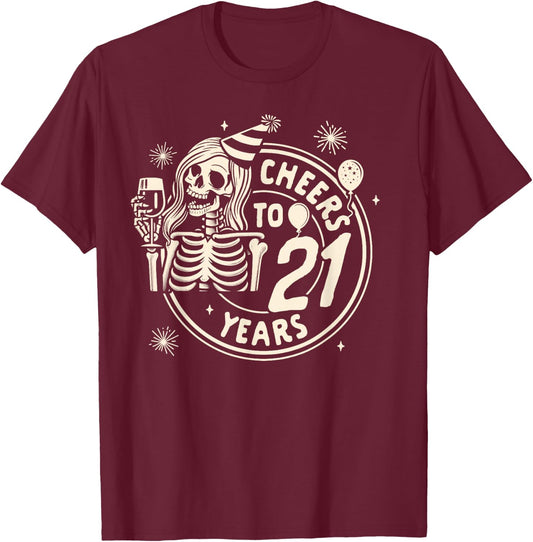 21st Birthday 21 Years Old Drinking Party Cheers To 21 Years T-Shirt - T-Shirt | Maroon