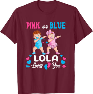 Pink Or Blue Lola Loves You Baby Gender Reveal Party T-Shirt - T-Shirt | Maroon