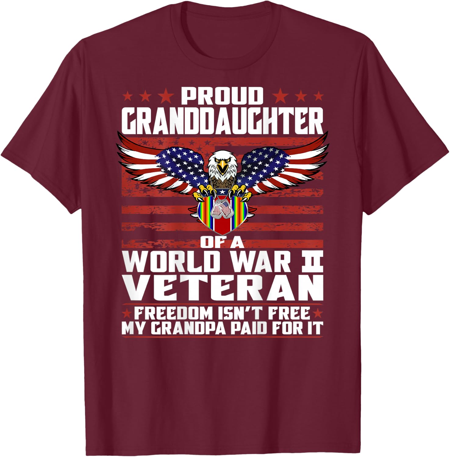 Proud Granddaughter Of A World War 2 Veteran Ribbon Gift T-Shirt - T-Shirt | Maroon