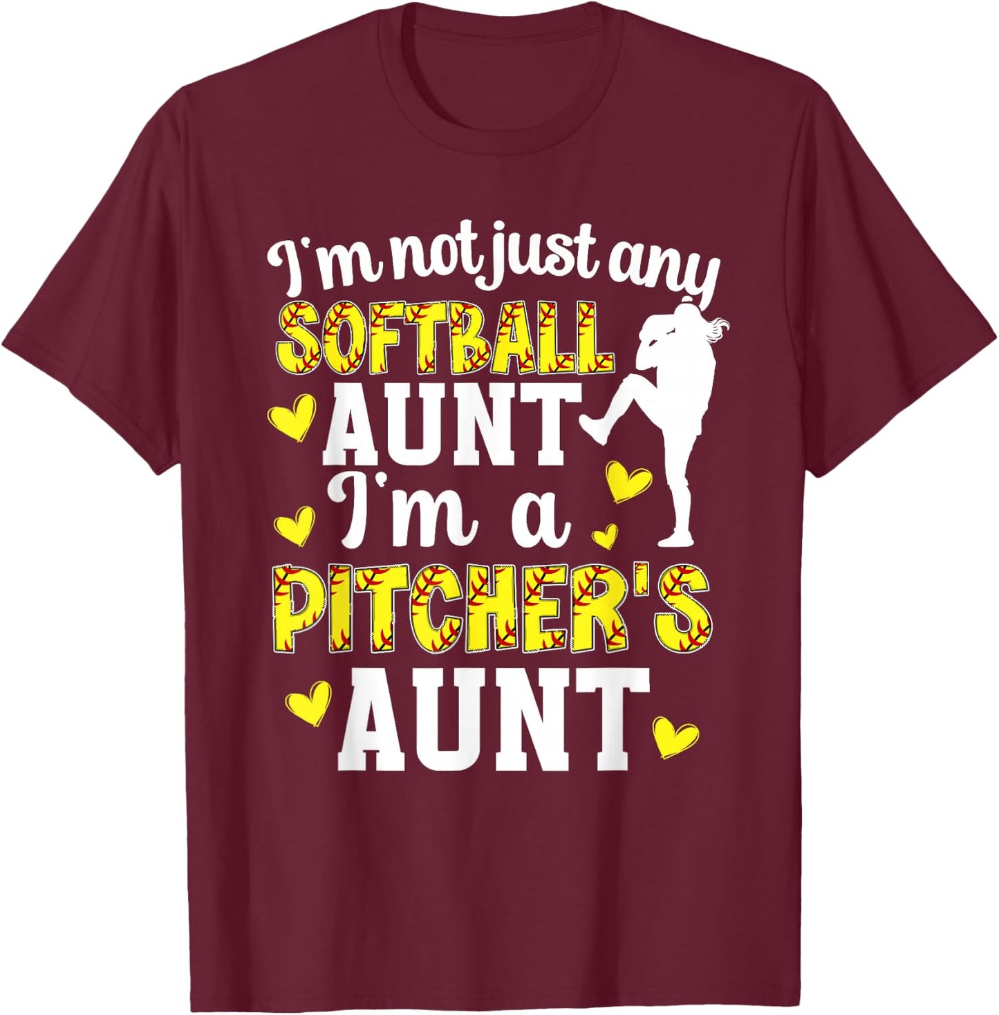 I'm A Softball Pitcher Aunt of A Softball Pitcher Auntie T-Shirt - T-Shirt | Maroon